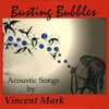 MARK,VINCENT - BUSTING BUBBLES CD