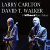 CARLTON,LARRY / WALKER,DAVID T - @ BILLBOARD LIVE TOKYO CD