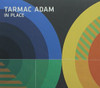TARMAC ADAM - IN PLACE CD