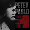 PABLO,PETEY - KEEP ON GOIN' CD