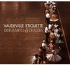 VAUDEVILLE ETIQUETTE - DEBUTANTES & DEALERS CD