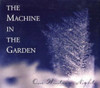 MACHINE IN THE GARDEN - ONE WINTER'S NIGHT CD