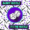 HUSTLE,BOBBY - IT'S THE HUSTLE CD