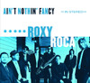ROXY ROCA - AIN'T NOTHIN FANCY CD