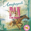 AMIPAGAILLE - PAN T'ES MORT CD