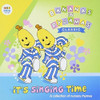 BANANAS IN PYJAMAS - IT'S SINGING TIME: COLLECTION OF NURSERY RHYMES CD