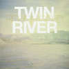 TWIN RIVER - ROUGH GOLD (7 IN.) VINYL LP