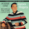 SHIGETA,JAMES - SCENE ONE / WE SPEAK THE SAME LANGUAGE CD