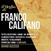 CALIFANO,FRANCO - IL MEGLIO DI FRANCO CALIFANO: GRANDI SUCCESSI CD