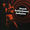 BEACH BELLYDANCE BABYLON - BEACH BELLYDANCE BABYLON CD
