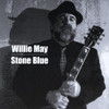 MAY,WILLIE - STONE BLUE CD