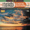 FIREBALLS - EXOTIC GUITARS FROM THE CLOVIS VAULTS CD