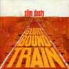 DUSTY,SLIM - GLORY BOUND TRAIN CD