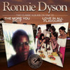 DYSON,RONNIE - MORE YOU DO IT/LOVE IN ALL FLAVOURS CD