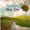 OWL CITY - ALL THINGS BRIGHT & BEAUTIFUL CD