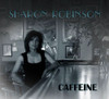 ROBINSON,SHARON - CAFFEINE CD