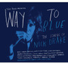 WAY TO BLUE: THE SONGS OF NICK DRAKE / VARIOUS - WAY TO BLUE: THE SONGS OF NICK DRAKE / VARIOUS CD