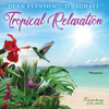 EVENSON,DEAN / D'RACHAEL - TROPICAL RELAXATION CD