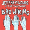 LEWIS,JEFFREY / VOLTAGE - BAD WIRING CD