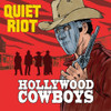 QUIET RIOT - HOLLYWOOD COWBOYS VINYL LP