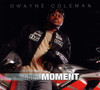 COLEMAN,DWAYNE - THIS MOMENT CD