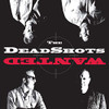 DEADSHOTS - WANTED CD