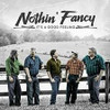 NOTHIN' FANCY - IT'S A GOOD FEELING CD