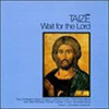 TAIZE - WAIT FOR THE LORD CD