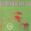 DEMENTED ARE GO - KICKED OUT OF HELL CD