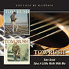 RUSH,TOM - TOM RUSH / TAKE A LITTLE WALK WITH ME CD