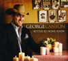 CANYON,GEORGE - BETTER BE HOME SOON CD