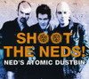 NED'S ATOMIC DUSTBIN - SHOOT THE NEDS CD