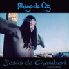 MAGO DE OZ - JESUS DE CHAMBERI CD