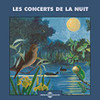 FORT / SONS DE LA NATURE - CONCERTS DE LA NUIT CD