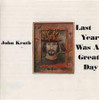 KRUTH,JOHN - LAST YEAR WAS A GREAT DAY CD