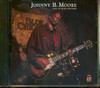 MOORE,JOHNNY B - LIVE AT BLUE CHICAGO CD
