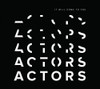 ACTORS - IT WILL COME TO YOU CD