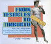 FALLIS,GEORDIE - FROM TESTICLES TO TIMBUKTU: NOTES FROM A DOCTOR CD