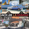 LEE,JACK - LA HABANA CD