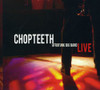 CHOPTEETH AFROFUNK BIG BAND - CHOPTEETH LIVE CD