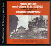 HOUSTON,CISCO - 900 MILES AND OTHER R.R. SONGS CD