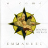 NEVUE,DAVID - O COME EMMANUEL CD