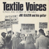 GLAZER,JOE - TEXTILE VOICES: SONGS AND STORIES OF THE MILLS CD