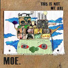 MOE - THIS IS NOT WE ARE VINYL LP