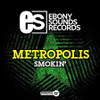 METROPOLIS - SMOKIN CD