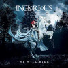 INGLORIOUS - WE WILL RIDE VINYL LP