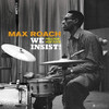 ROACH,MAX - WE INSIST: FREEDOM NOW SUITE VINYL LP