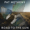 METHENY,PAT - ROAD TO THE SUN CD
