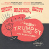 TRUMPET BLUES ROCKERS: SHOUT BROTHER, SHOUT / VAR - TRUMPET BLUES ROCKERS: SHOUT BROTHER, SHOUT / VAR 7"