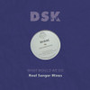 DSK - WHAT WOULD WE DO - NOEL SANGER MIXES CD